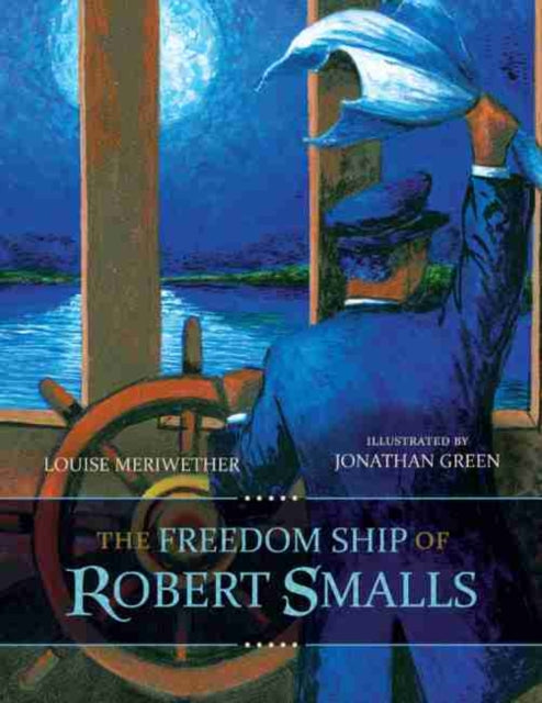 The Freedom Ship of Robert Smalls