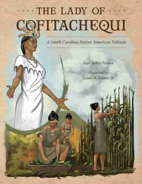 The Lady of Cofitachequi: A South Carolina Native