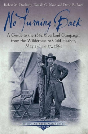No Turning Back: A Guide to the 1864 Overland