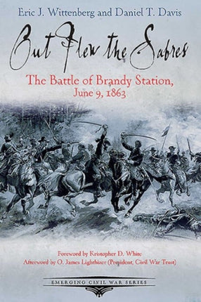 Out Flew the Sabers: The Battle of Brandy