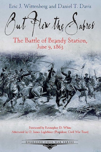 Out Flew the Sabers: The Battle of Brandy