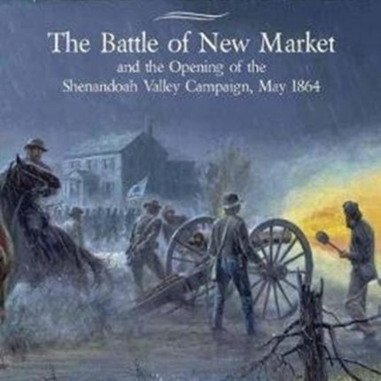 Valley Thunder: The Battle of New Market and the