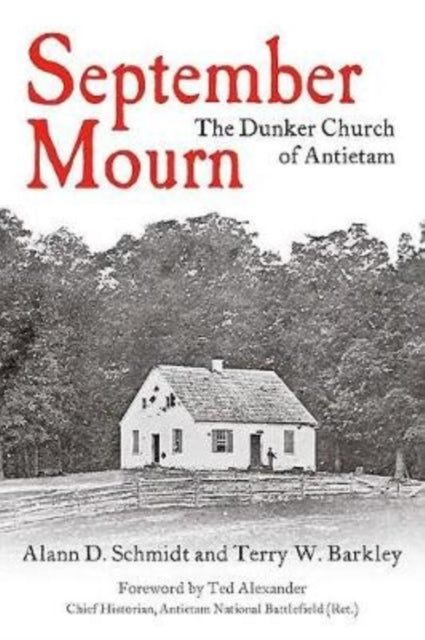 September Mourn: The Dunker Church of Antietam Battlefield