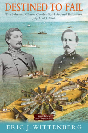 Destined to Fail: The Johnson-Gilmor Cavalry Raid