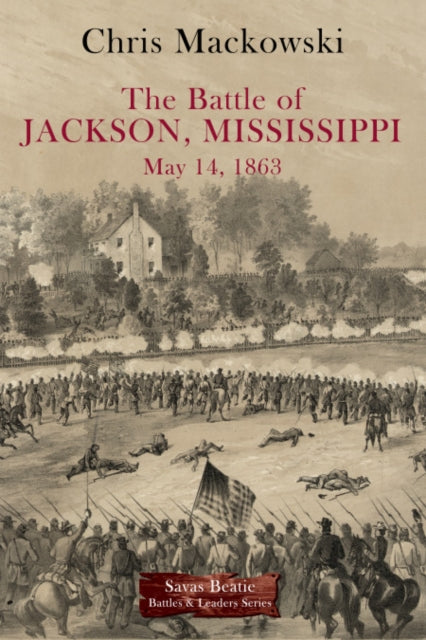 The Battle of Jackson, Mississippi, May 14, 1863