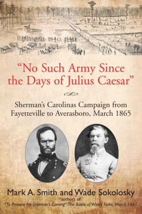 No Such Army Since the Days of Julius Caesar :
