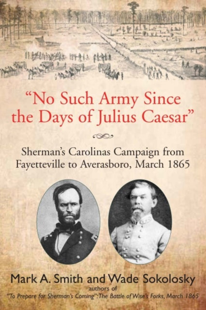 No Such Army Since the Days of Julius Caesar :