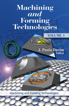 Machining & Forming Technologies: Volume 1