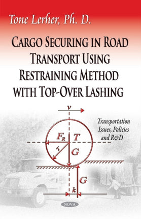 Cargo Securing in Road Transport Using Restraining Method with Top-Over Lashing