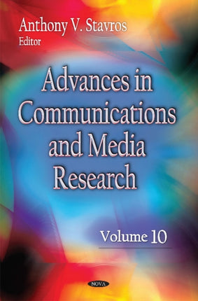 Advances in Communications & Media Research: Volume 10