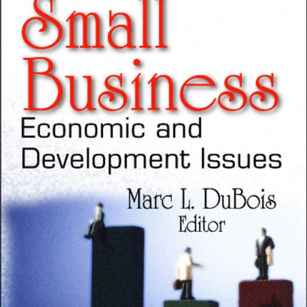 Small Business: Economic & Development Issues