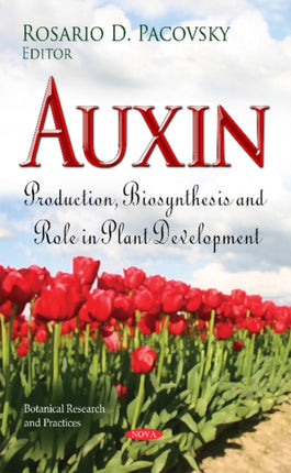 Auxin: Production, Biosynthesis & Role in Plant