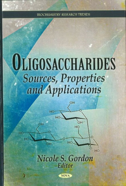 Oligosaccharides: Sources, Properties &