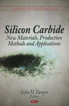 Silicon Carbide: New Materials, Production