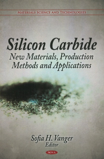 Silicon Carbide: New Materials, Production