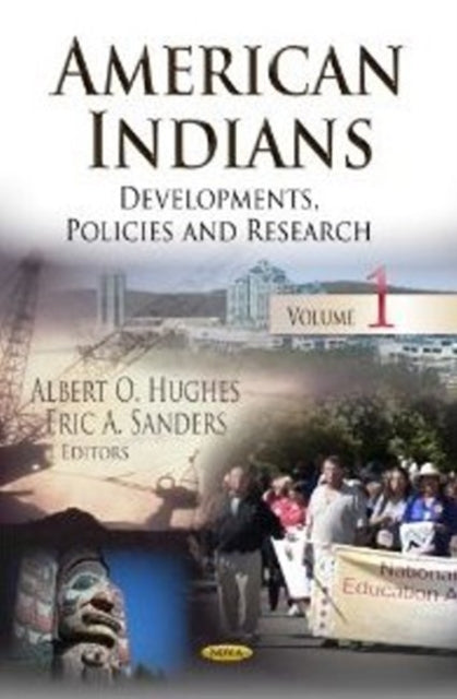 American Indians: Developments, Policies & Research -- Volume 1