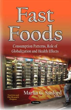 Fast Foods: Consumption Patterns, Role of