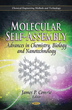 Molecular Self-Assembly: Advances in Chemistry, Biology & Nanotechnology