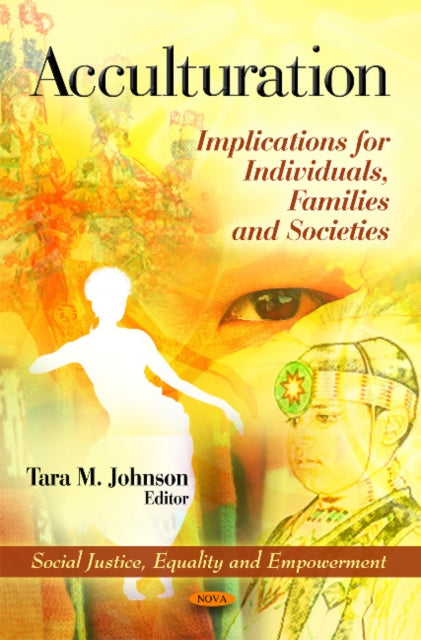 Acculturation: Implications for Individuals, Families & Societies