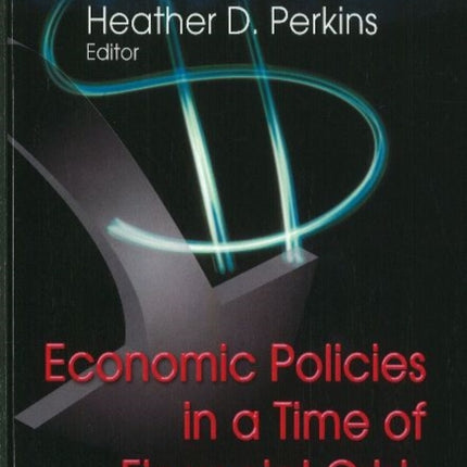 Economic Policies in a Time of Financial Crisis