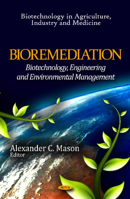 Bioremediation: Biotechnology, Engineering & Environmental Management