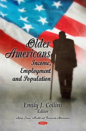 Older Americans: Income, Employment & Population