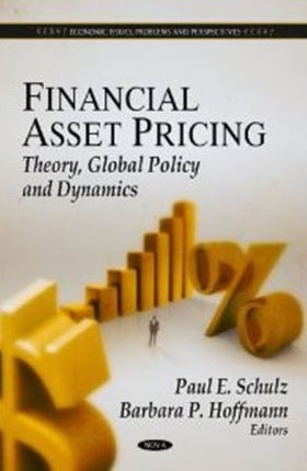 Financial Asset Pricing: Theory, Global Policy & Dynamics