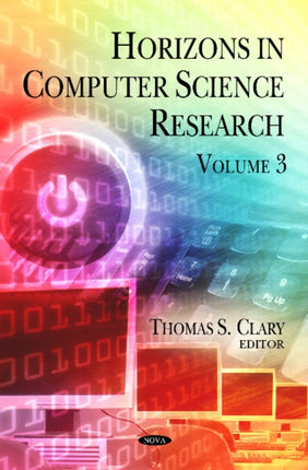 Horizons in Computer Science Research: Volume 3