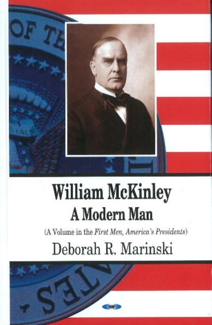 William McKinley: A Modern Man