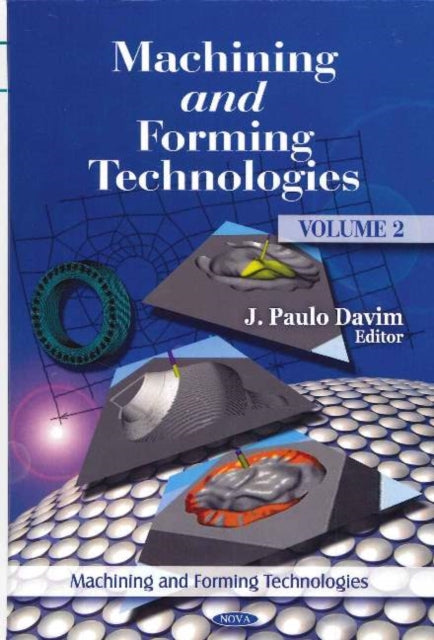 Machining & Forming Technologie: Volume 2