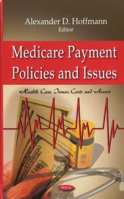 Medicare Payment Policies & Issues