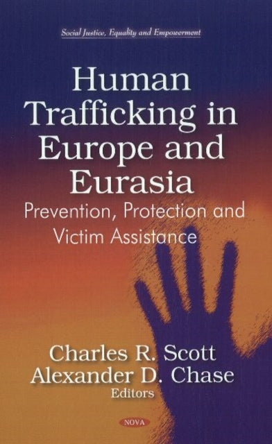 Human Trafficking in Europe & Eurasia: Prevention, Protection & Victim Assistance