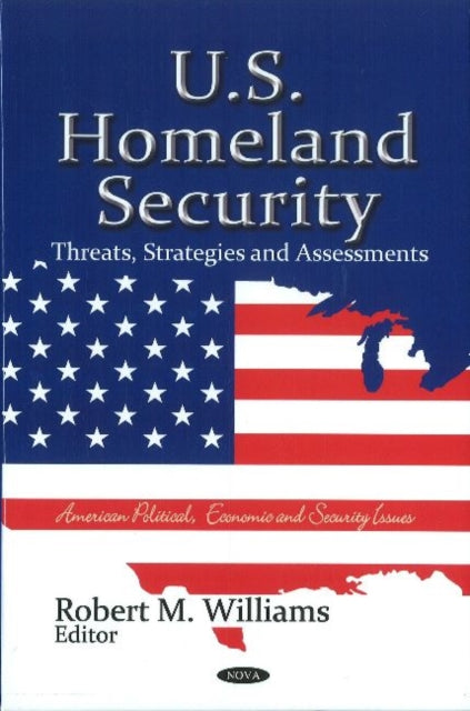 U.S. Homeland Security: Threats, Strategies &