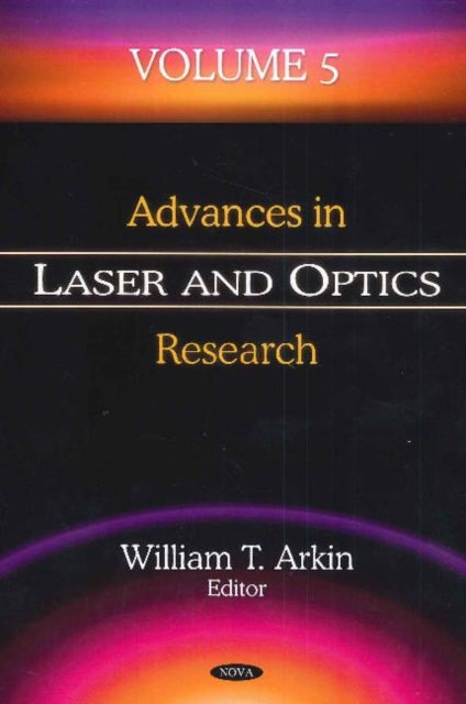 Advances in Laser and Optics Research: Volume 5