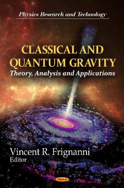 Classical & Quantum Gravity: Theory, Analysis & Applications