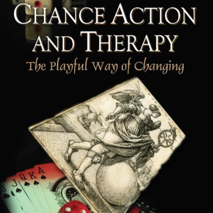 Chance Action & Therapy: The Playful Way of Changing