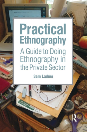 Practical Ethnography: A Guide to Doing