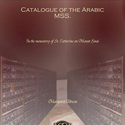 Catalogue of the Arabic MSS.: In the monastery of