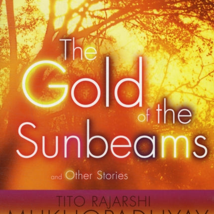The Gold of the Sunbeams: And Other Stories
