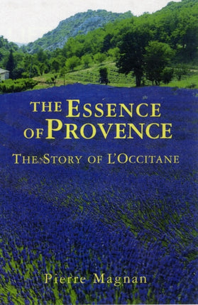 The Essence of Provence: The Story of L'Occitane