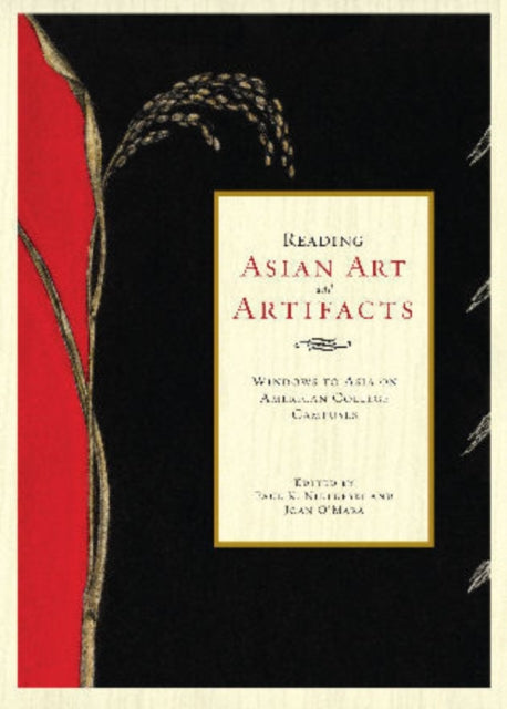 Reading Asian Art and Artifacts: Windows to Asia on American College Campuses