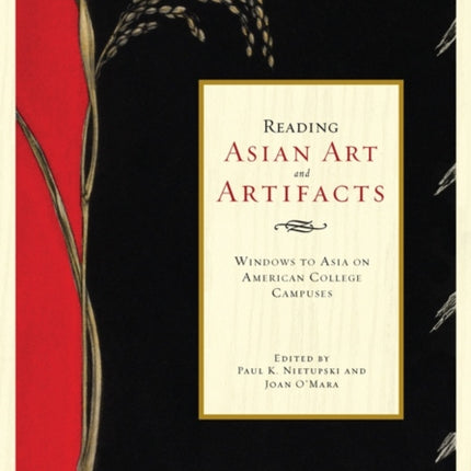 Reading Asian Art and Artifacts: Windows to Asia on American College Campuses