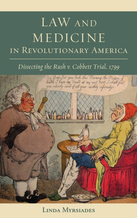 Law and Medicine in Revolutionary America: