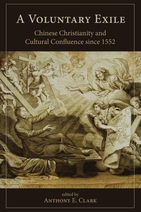 A Voluntary Exile: Chinese Christianity and
