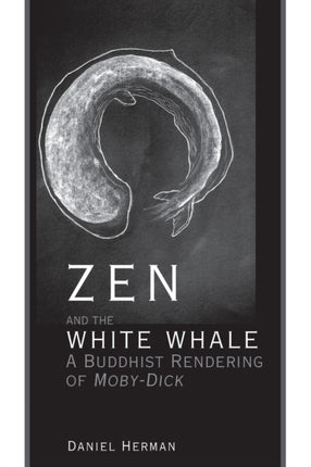 Zen and the White Whale: A Buddhist Rendering of