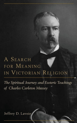 A Search for Meaning in Victorian Religion: The