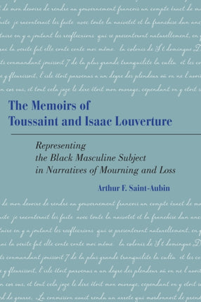 The Memoirs of Toussaint and Isaac Louverture: