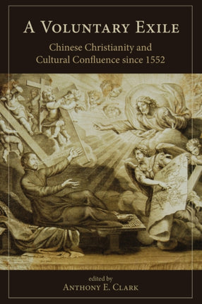A Voluntary Exile: Chinese Christianity and