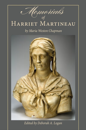 Memorials of Harriet Martineau by Maria Weston