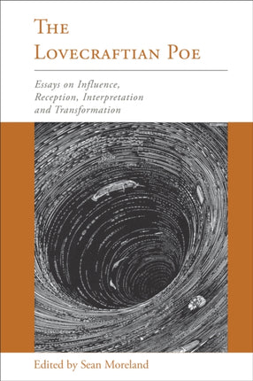The Lovecraftian Poe: Essays on Influence,